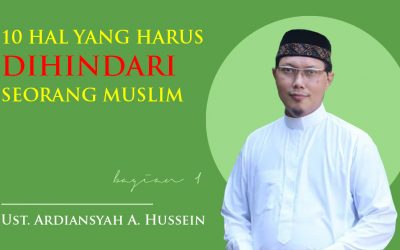 10 Hal yang Harus Dihindari Seorang Muslim ~ 1