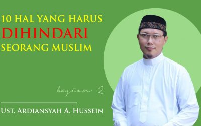 10 Hal yang Harus Dihindari Seorang Muslim ~ 2