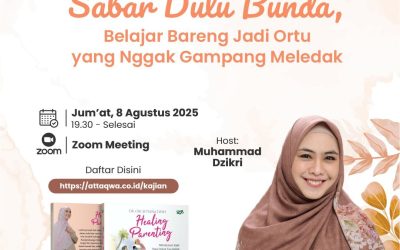 Memperjuangkan Kesabaran dalam Pengasuhan bersama Healing Parenting
